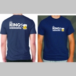 King of Drinking  pánske tričko s obojstrannou potlačou 100%bavlna značka Fruit Of The Loom